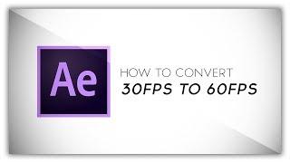 After Effects Tutorial #3 | How to Convert 30fps Footage to 60fps