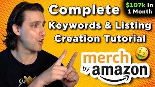Complete Merch By Amazon Keyword Research & Listing Tips Guide Tutorial For Beginners (Copy & Paste)