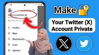 How to Make Your Twitter (X) Account Private (2024)