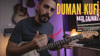 Duman - Kufi Nasıl Çalınır?