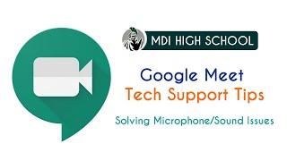 Google Meet   Solving Microphone or Sound Issues