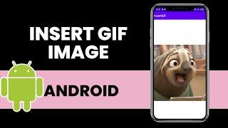Insert Gif Image in Android Studio