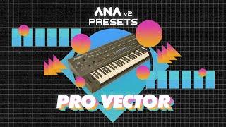 ANA 2 Presets - Pro Vector Presets Only