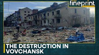 Russia-Ukraine War: Drone shows scale of destruction in Ukraine's Vovchansk | WION Fineprint