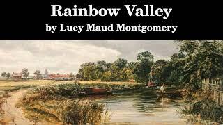 Rainbow Valley | Lucy Maud Montgomery | Full Length Audiobook | Read by Karen Savage