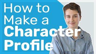 How to Make a Character Profile (that actually helps)