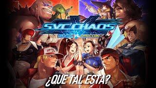 ¿Qué Tal Está El Nuevo SNK VS. Capcom SVC Chaos? l Impresiones y Gameplay