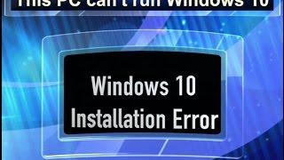 This PC can't run Windows 10