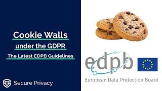 EDPB Guidelines on Valid GDPR Cookie Consent 1080p