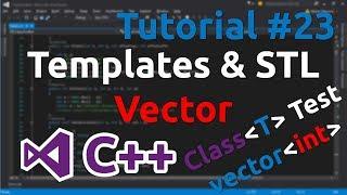 C++ Tutorial 23 - STL Templates and Vector library example