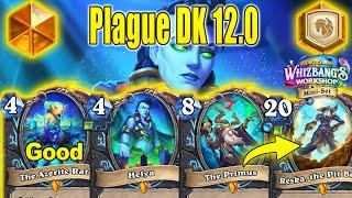 Plague DK 12.0 is The Best DK Deck After Nerfs Patch At Whizbang's Workshop Mini-Set| Hearthstone