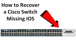 Recover a Cisco Switch Missing IOS Using XMODEM | 2960 / 3560-X / 3750-X and More