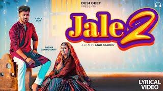 Jale 2 (Lyrical Video) | Sapna Choudhary,Aman Jaji,Sahil Sandhu | Shiva | New Haryanvi Song 2024