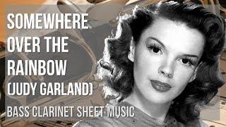 Bass Clarinet Sheet Music: How to play Somewhere Over The Rainbow by Judy Garland