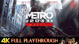 METRO 2033 : REDUX | HARDCORE | Full Gameplay Walkthrough No Commentary 4K 60FPS ULTRA