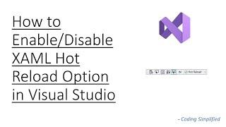 How to Enable or Disable XAML Hot Reload option in Visual studio