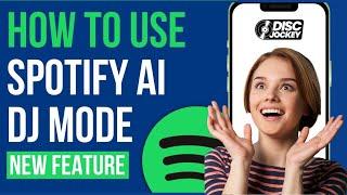 What Is Spotify AI DJ (New Feature) How to Use Spotify DJ Mode 2023