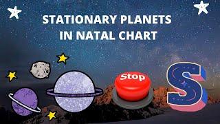 STATIONARY PLANETS IN NATAL CHART