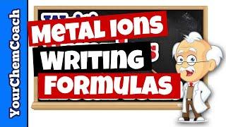 Writing Chemical Formulas with Metal Cations