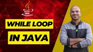 #17 While Loop in Java