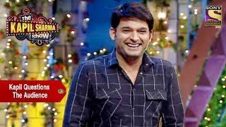 Kapil, One On One With The Audience - The Kapil Sharma Show