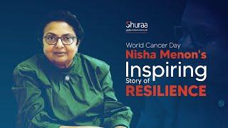 World Cancer Day: Shuraa celebrating Resilience with Nisha Menon's Story