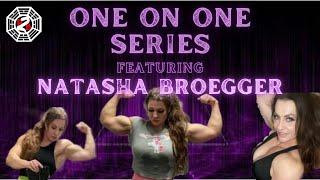 One On One Series:  With Special Guest Natasha Broegger