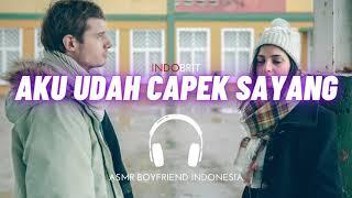 Aku Udah Capek Sayang | Suara Cowo | ASMR Boyfriend Indonesia Roleplay