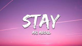 Ari Abdul - Stay (Lyrics)