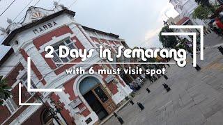Traveling: 2 Days in Semarang With 6 Must Visit Spot | 3 Tempat Peribadatan Berbeda