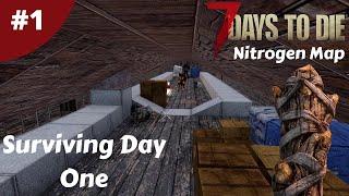 Surviving Day One | 7 Days To Die | #1 | Nitrogen Map | Lets Play