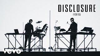 Disclosure - F For You