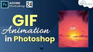 How to Design Animated GIF Image using Photoshop with Practical - Part #2 | Photoshop Tutorial #24