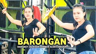 BARONGAN .ALDEVA MUSIK.PESONA JOGET TYE BIKIN MELENGO