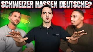 Deutsche in der Schweiz | Geliebt oder gehasst? 