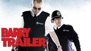 Hot Fuzz (2007) Trailer - (Barry Style)