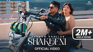 Shakeeni: Gurnam Bhullar | Kaptaan | Desi Crew | Diamondstar Worldwide | New Punjabi Song 2024