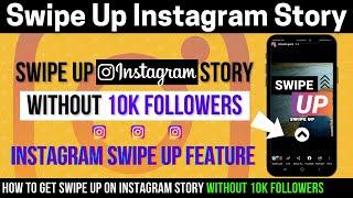 Swipe up Instagram story without 10k Followers 2021 | How to get the Swipe Up feature on Instagram