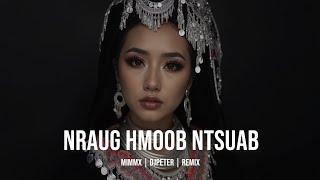 MiMMX - Nraug Hmoob Ntsuab | DJPeter // Remix | 