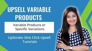 How To Upsell WooCommerce Variable Products & Specific Variations After Checkout