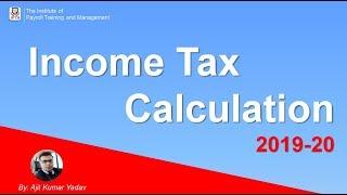 Income Tax Calculation 2018-19 AY 2019-20 in Excel: Explain by AKumar