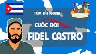 Cuộc đời Fidel Castro | Chủ tịch Cu Ba | Tóm tắt nhanh lịch sử - EZ Sử !