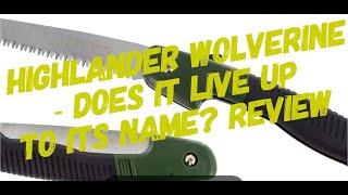 Highlander Wolverine Bushcraft Folding Saw Review