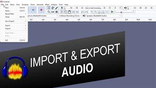 How to Import and Export Audio in Audacity