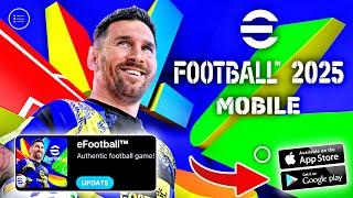 eFootball Mobile 25 Released [ Android & iOS ] - eFootball 25 New Update - eFootball 2025 Gameplay