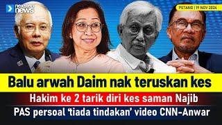 TERKINI! Balu arwah Daim nak teruskan kes | Hakim ke 2 tarik diri kes saman Najib | PAS persoal ...