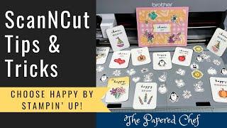 Brother ScanNCut Tips & Tricks - Cutting Stamped Images - Choose Happy by Stampin’ Up!