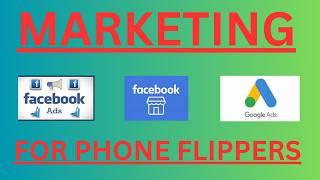 The Ultimate Phone Flipping Marketing Masterclass (2 HOURS)