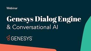 Genesys Dialog Engine Bot Flows & Conversational AI