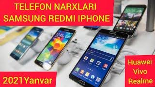 TELEFON NARXLARI 2021, Samsung, Redmi, Iphone, Huawei, Realme, Vivo, 2021 Yanvar